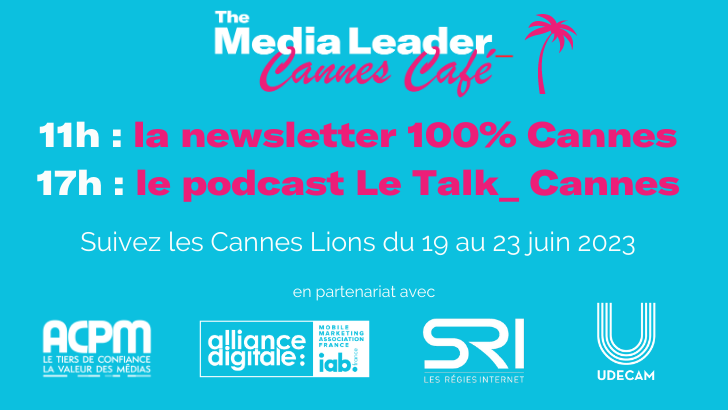 100%Media I The Media Leader s’installe aux Cannes Lions 2023 : découvrez notre programme !