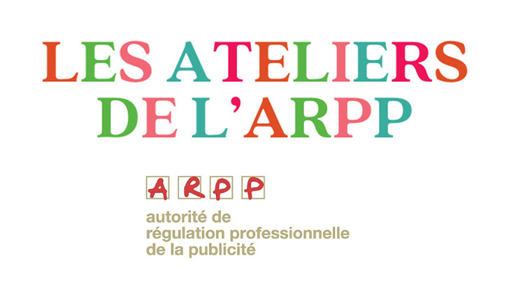 Publicité responsable : inscrivez-vous aux Ateliers de l’ARPP