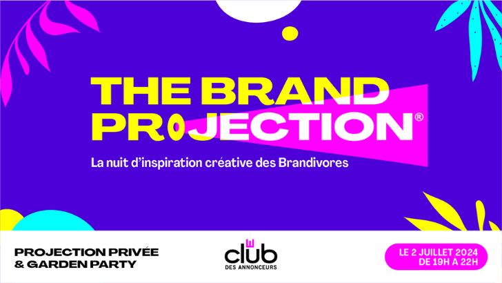 Le Club des annonceurs organise le 2 juillet, The Brandprojection