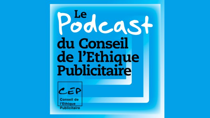 Le Conseil de l’Ethique Publicitaire présente sa première Alerte et son podcast