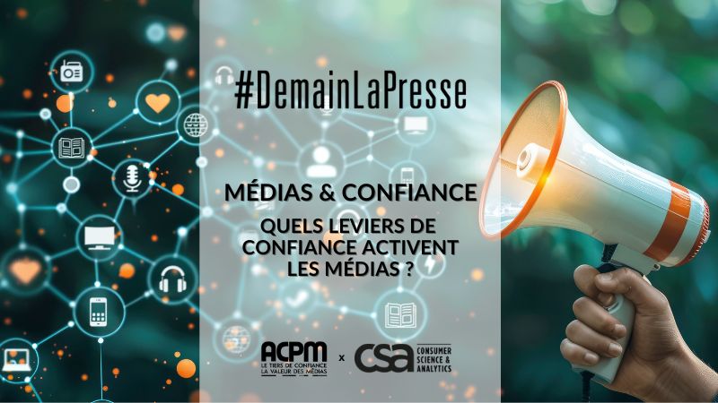 #DEMAINLAPRESSE : Quels leviers de confiance activent les médias ?