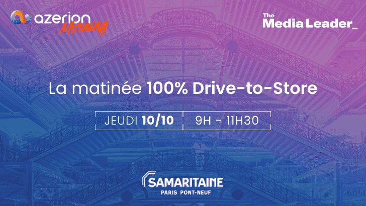 Azerion et The Media Leader vous donnent rendez-vous à la Samaritaine pour une matinée 100% Drive-to-Store