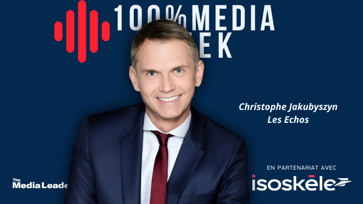 100%Media week : Christophe Jakubyszyn (Les Echos), Google, OpenAI, Paris Podcast Festival