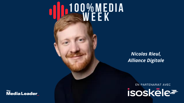 100%Media week : Nicolas Rieul (Alliance Digitale), Julien Mielcarek (BFM), TF1+, NRJ, Radio France