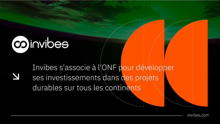 Invibes s’associe à l’ONF pour développer ses investissements dans des projets durables sur tous les continents