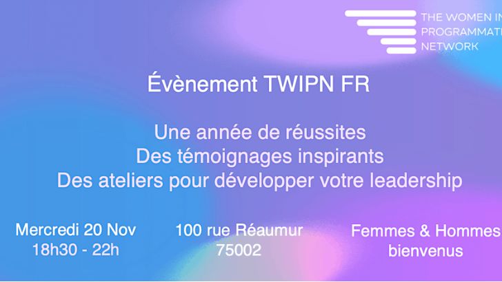 Le 20 novembre prochain, l’association The Women In Programmatic souffle sa 1ʳᵉ bougie autour d’un événement