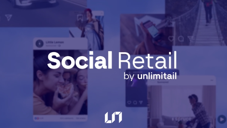 Retail Media : Unlimitail lance « Social Retail » avec Carrefour