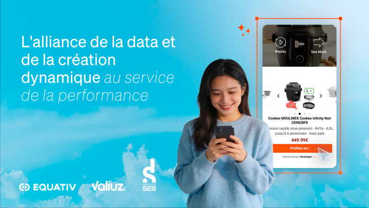 Equativ et Valiuz lancent les Shoppable Ads en Retail Media