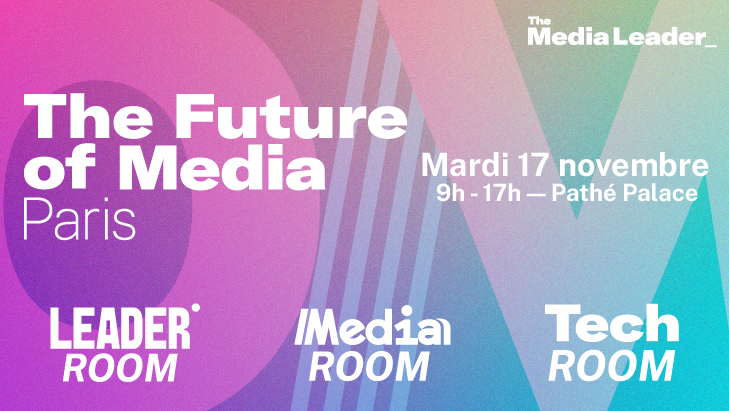 The Future of Media Paris : découvrez les trois rooms de l’événement