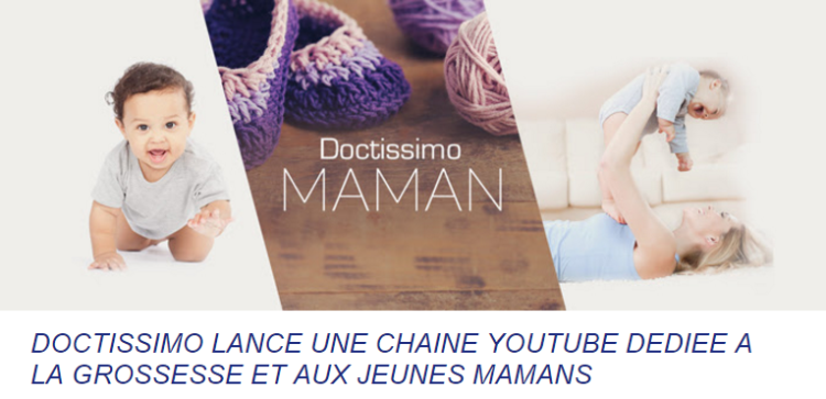 Doctissimo lance sa chaîne YouTube, Doctissimo Maman, dédiée à la grossesse et aux mamans