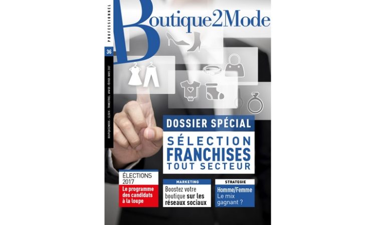 Un dossier spécial «Affiliation Franchise» dans le dernier numéro de Boutique2Mode