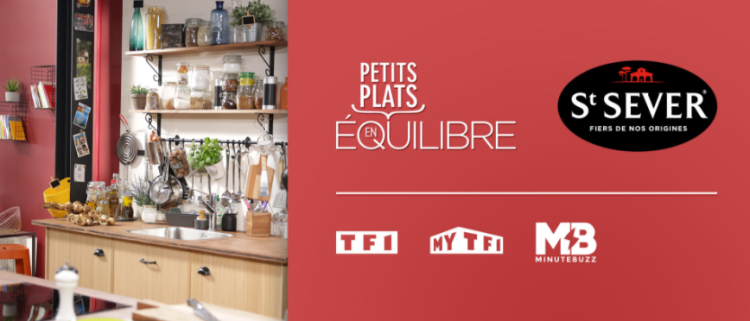 St Sever, nouveau parrain de l’émission «Petits Plats en équilibre» sur TF1 avec TF1 Publicité, The Story Lab et MinuteBuzz