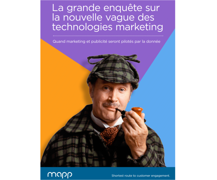 Livre blanc : Mapp Digital France mène l’enquête sur les nouvelles technologies du marketing