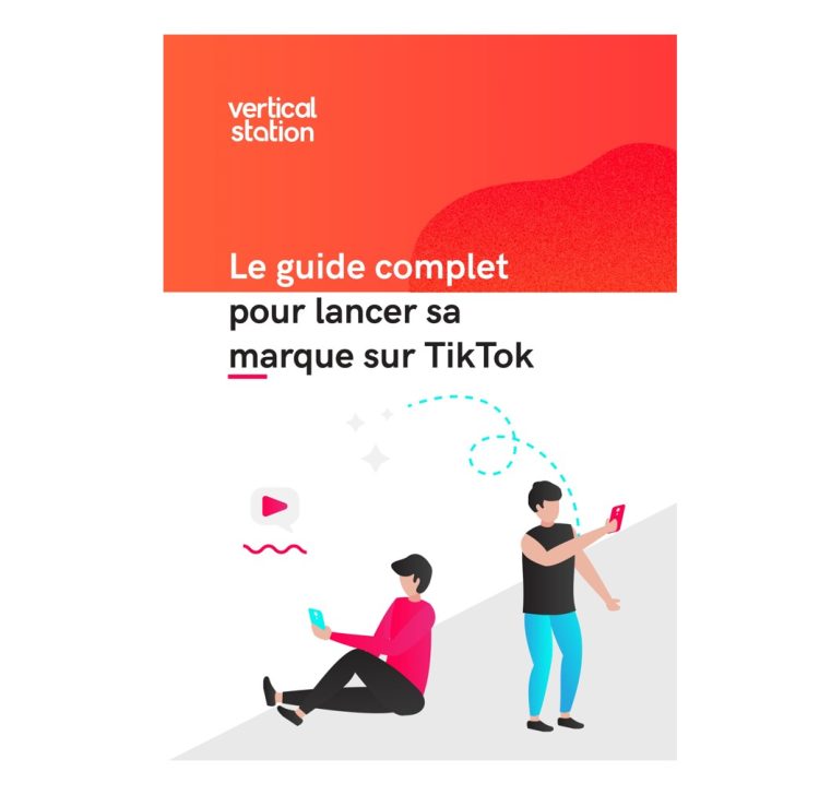 Vertical Station publie un mode d’emploi pour les marques qui veulent se lancer sur TikTok