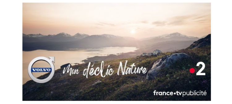 France 2 lance le programme court «Mon déclic nature» parrainé par Volvo Car France avec FranceTV Publicité