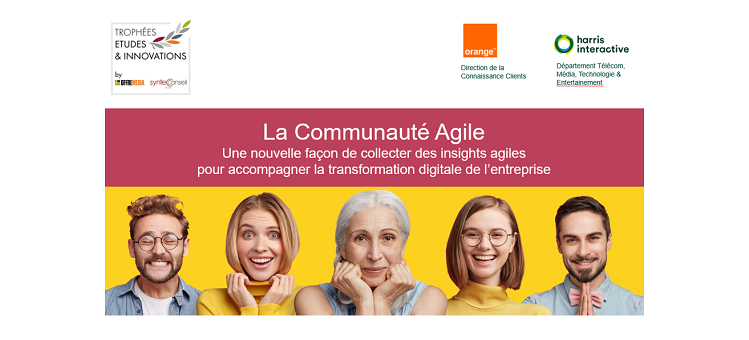 Découvrez le cas «Communauté Agile» de Harris Interactive et Orange, doublement récompensé aux Trophées Études & Innovations dans les catégories Accompagnement & Activation et Démarche & approche méthodologique