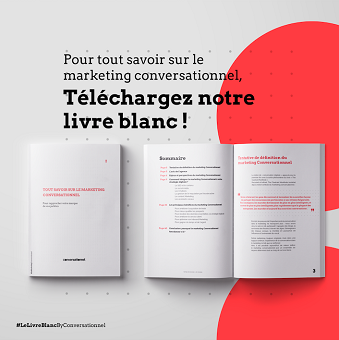 Un livre blanc «Tout savoir sur le marketing conversationnel» par l’agence Conversationnel