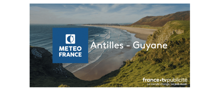 Météo-France Antilles-Guyane reconduit FranceTV Publicité