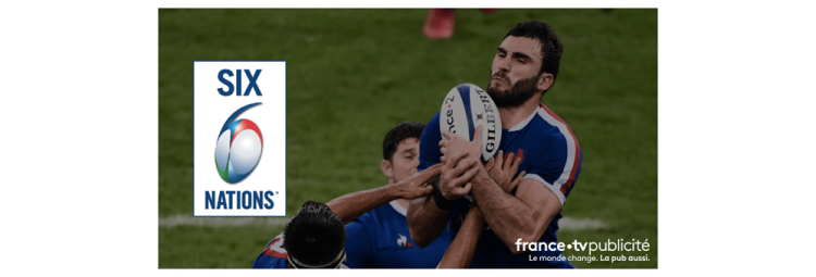 FranceTV Publicité déploie 4 nouveaux dispositifs publicitaires à l’occasion du Tournoi des 6 Nations 2021