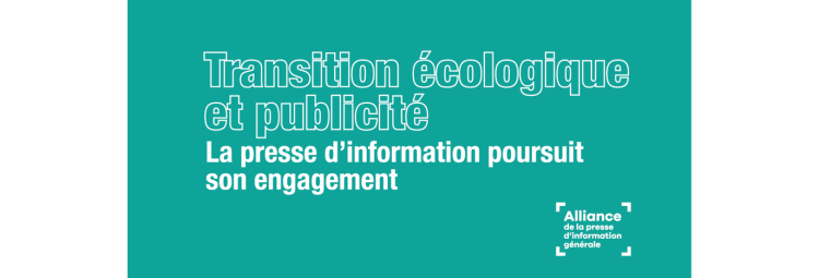 Les engagements de la presse d’information pour la transition écologique dans le domaine de la publicité