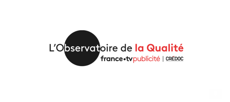 FranceTV Publicité crée l’Observatoire de la Qualité avec le Crédoc