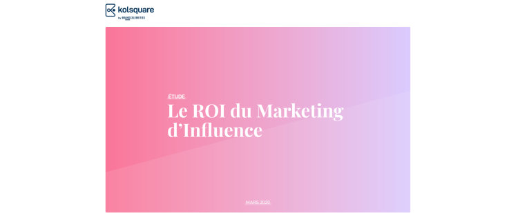 Kolsquare détaille 11 indicateurs  de l’influence marketing