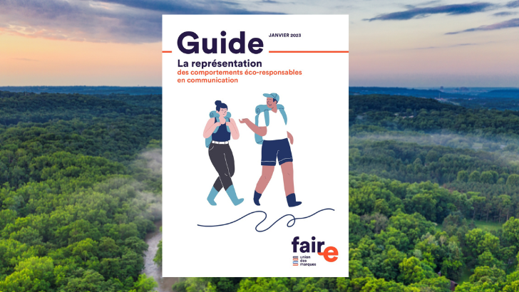 L’Union des marques publie le guide de la représentation des comportements éco-responsables en communication