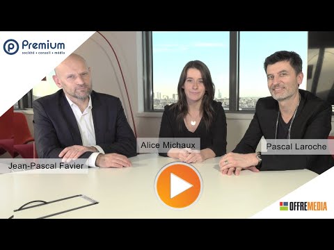 Agence Media de l’année France 2019 (J-27) – Soutenance de Jean-Pascal Favier, Alice Michaux et Pascal Laroche pour Premium