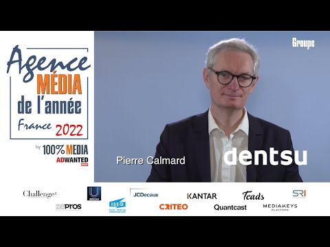 Agence Média de l’année France 2022 J-5 : soutenance de Pierre Calmard pour dentsu