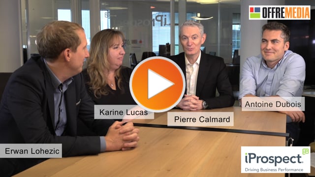 iProspect par Pierre Calmard, Karine Lucas, Erwan Lohezic et Antoine Dubois