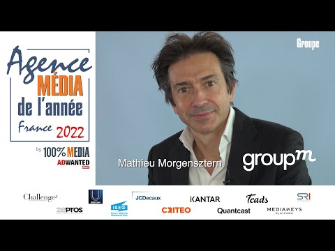 Agence Média de l’année France 2022 J-11 : soutenance de Mathieu Morgensztern pour GroupM